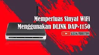 Memperluas Sinyal WiFi menggunakan DLINK DAP 1150