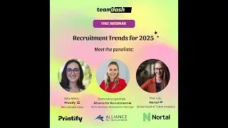 Teamdash recruitment webinar: Recruitment trends for 2025 - what you need to know