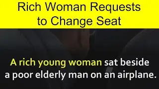 Rich Woman Requests to Change Seat
