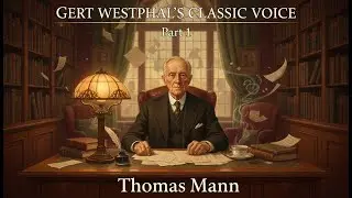 Gert Westphal liest Thomas Mann &ndash; Part 1 by Thomas Mann | Classic Literature Audiobook