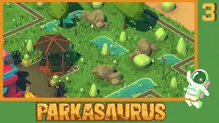Построил прогулочный парк с видом на динозавров / Parkasaurus