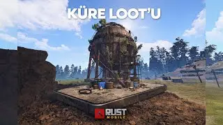 Rust mobile - K&Uuml;RE LOOT'U NE KADAR İYİ?  