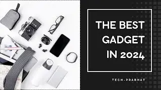 Exploring the Latest Gadgets in Nepal | Tech-Prabhat