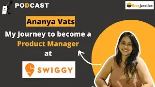 Podcast with Product Manager at Swiggy  || Ananya Vats