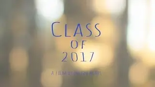 Class of 2017 (Official Trailer)