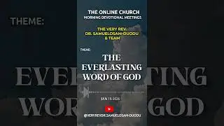 The Everlasting Word of God Dr  Samuel Osam-Duodu   Online Morning Devotion   jan 19 2026
