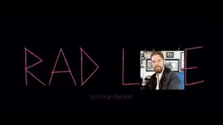 Rad Live W/ @Ethanbecker Ep. 6