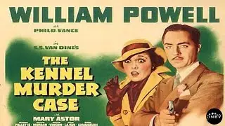The Kennel Murder Case (1933) &ndash; Classic Mystery Crime Film
