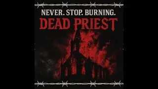 WARHAMMER666 - DEAD PRIEST ( from NEVER. STOP. BURNING. EP Black Metal 2025)