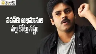 Pawan Kalyan Lost Crores for Fans  - Filmy Focus
