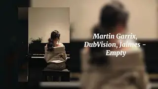 Empty - Martin Garrix, DubVison, Jaimes (Sped Up)
