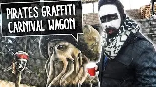 PIRATES GRAFFITI ON CARNIVAL WAGON | making party on the streets!!!