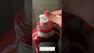 How to Open a Ketchup Bottle
