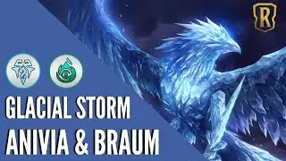 ANIVIA + BRAUM Glacial Storm - Legends of Runeterra