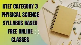 KTET Category 3 Physical Science Syllabus Based  Free Online  Classes