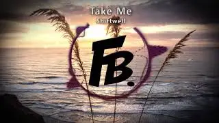 Shiftwell - Take Me