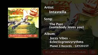 Intastella &ndash; The Past (Somebody Loves U)