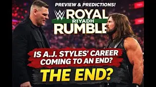 Is A J  Styles&rsquo; Career OVER! 😱 Royal Rumble Riyadh Preview & Predictions!