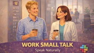 Small Talk in English for Work | English Conversation Practice