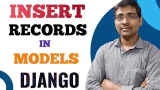 7. INSERT RECORDS INTO THE MODEL || TABLE || DJANGO PROJECT || COMMANDS FOR INSERTION
