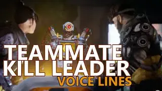 Team Mate Becoming Kill Leader Voice Lines - Season 5 Update Apex Legends