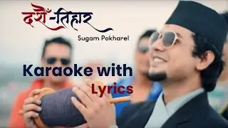 Dashain Tihar - Sugam Pokhrel | Karaoke with Lyrics