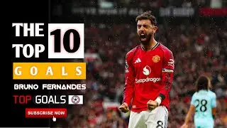 &ldquo;Bruno Fernandes Top 10 UNSTOPPABLE Goals &ndash; Long Shots, Free Kicks & Pure Magic!&rdquo;