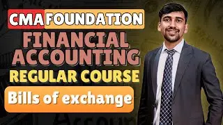 L25 Bills of exchange | CMA Foundation Financial Accounting