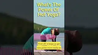 Whats The Power Of Hot Yoga?  #shorts #yogapose  (NewCritics.com)