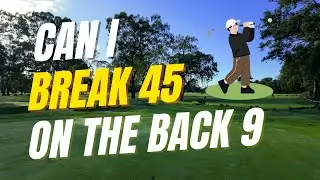 Can I Break 45? | 9 Holes of Golf (Hole-by-Hole)