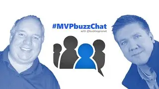 #MVPbuzzChat with Rob Windsor