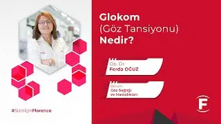 Glokom (G&ouml;z Tansiyonu) Nedir? -  Op. Dr. Ferda Oğuz