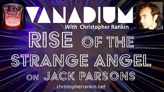 Rise of The Strange Angel: On Jack Parsons & The Occult Foundations of Rocket Science