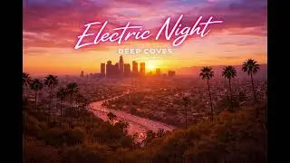 Deep Coves - Electric Night #song#losangeles #mood