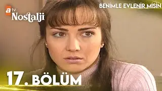 Benimle Evlenir Misin - 17. Bölüm