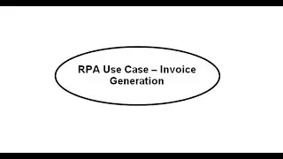 RPA Use case - Invoice Generation