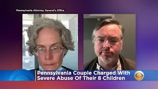 Pennsylvania Couple Charged With Severe Abuse Of Their 8 Children