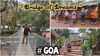 Bridge of Dreams Goa | Goa Tourist Places | Goa Latest Tourist Place #bridge #goatourism