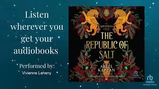 The Republic of Salt by Ariel Kaplan | Official Audiobook Trailer