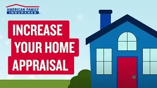 Easy Ways to Increase Your Home&rsquo;s Value for Appraisal | American Family Insurance