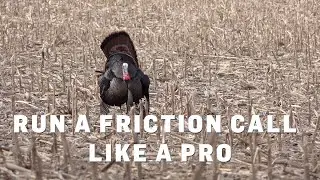 Turkey Calling Tips, Lesson 2: How to Use a Friction Call Like a Pro