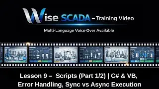 Учебное пособие по Wise SCADA №9 | Скрипты (Часть 1/2) | C# и VB, обработка ошибок, синхронное и ...
