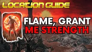 ELDEN RING: HOW TO FIND THE FLAME, GRANT ME STRENGTH INCANTATION