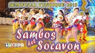 SAMBOS DEL SOCAVON, SEMIFINAL TUNDIQUE 2019