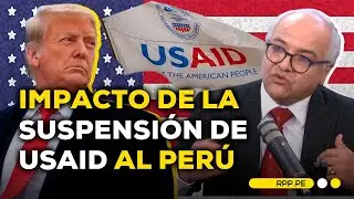 &iquest;Qu&eacute; significa para Per&uacute; la suspensi&oacute;n de USAID? #LASCOSASRPP | ENTREVISTA