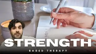 What is Strength Based Therapy? A Path to a More Fulfilling Life!
