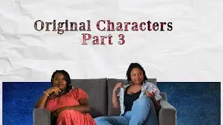 OC's Part Three!: Deeper & Deeper - Spinning Tales EP 12
