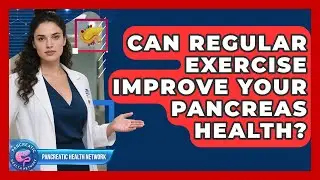 Can Regular Exercise Improve Your Pancreas Health? - Pancreatic Health Network