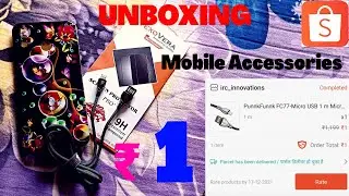 Mobile Accessories | 1 Rs. Only | Unboxing | Shopee app | Free Loot