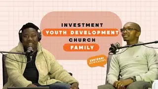 Investment ll Youth ll Church ll Work ll Family ll School - Zukisani Ndwendwe